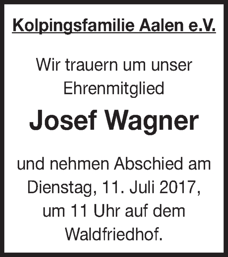  Traueranzeige für Josef Wagner vom 10.07.2017 aus Schwäbische Post